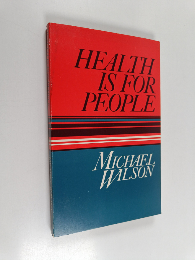 Michael Wilson : Health is for people
