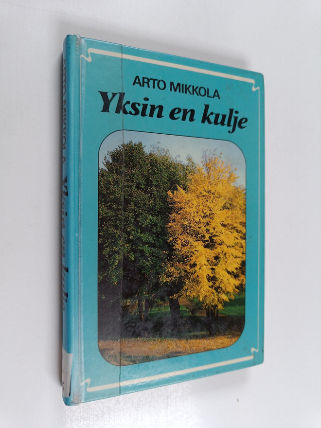 Arto Mikkola : Yksin en kulje