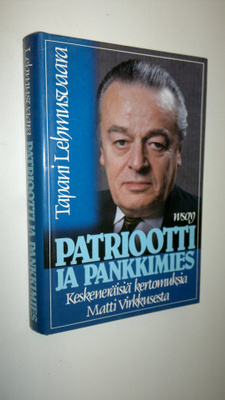 Tapani Lehmusvaara : Patriootti ja pankkimies : keskenerä...