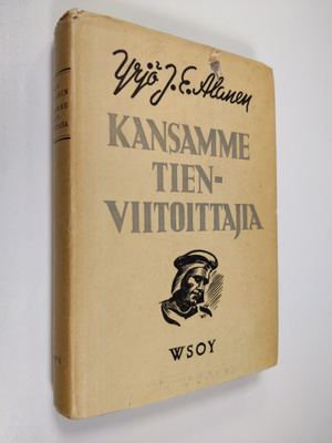 Yrjö J. E. Alanen : Kansamme tienviitoittajia
