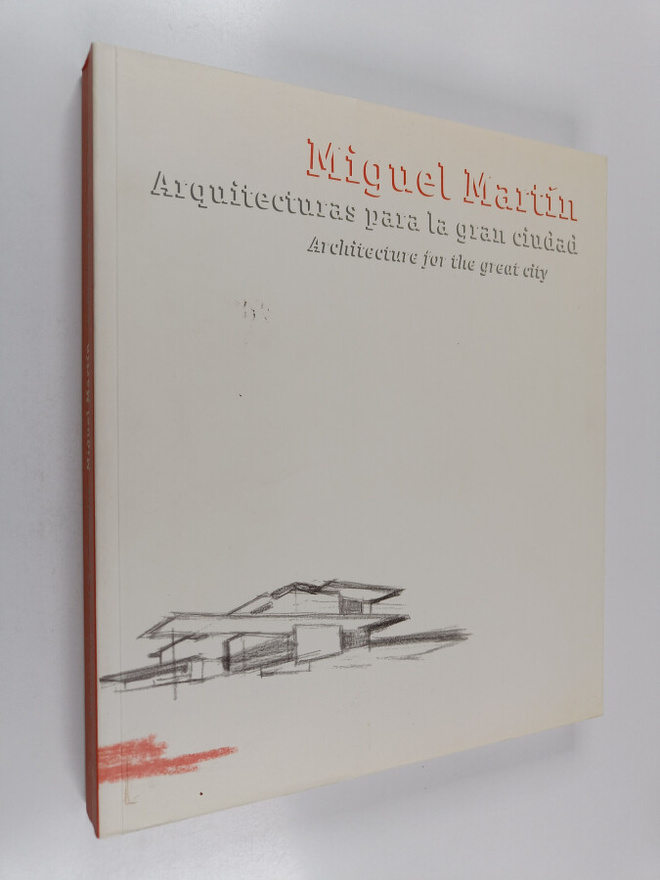 Miguel Martin : Architecture for the great city