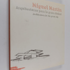 Miguel Martin : Architecture for the great city - pikkukuva 1