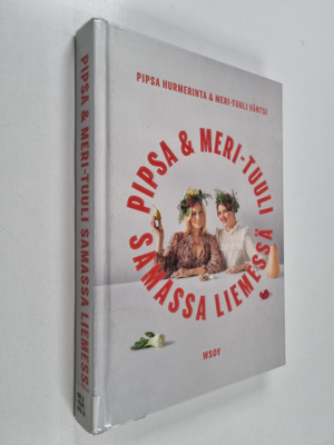 Pipsa Hurmerinta ym. : Samassa liemessä : Pipsa & Meri-Tu...