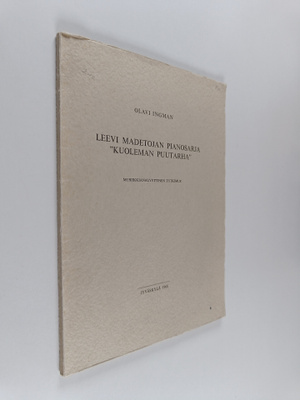 Olavi Ingman : Leevi Madetojan pianosarja 'Kuoleman puuta...