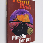 Pentti Pesä : Pimeän tien peli : jännitysromaani - pikkukuva 1