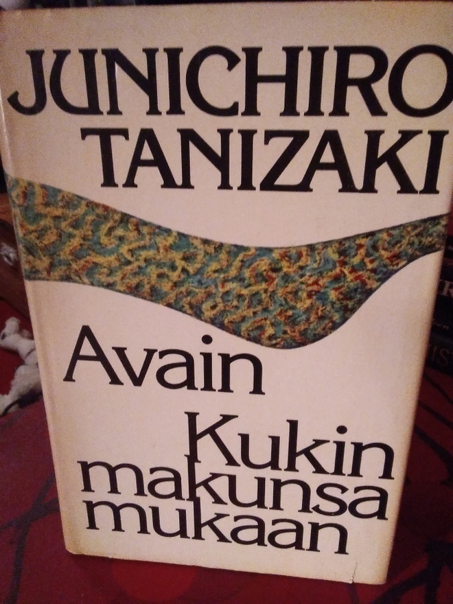JUNICHIRO TANIZAKI: AVAIN KUKIN MAKUNSA MUKAAN