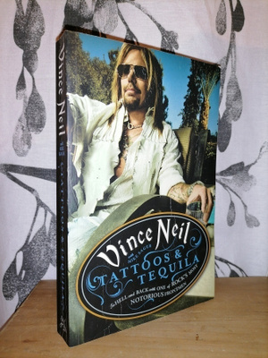 Vince Neil  - Tattoos & Tequila - To Hell and Back