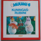Muumi 4: Kuningasrubiini (WSOY, 1987) - kuin uusi - pikkukuva 1