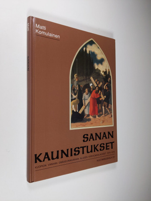 Matti Komulainen : Sanan kaunistukset : Kuopion vanhan em...