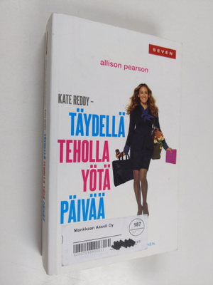 Allison Pearson : Kate Reddy : täydellä teholla yötä päiv...