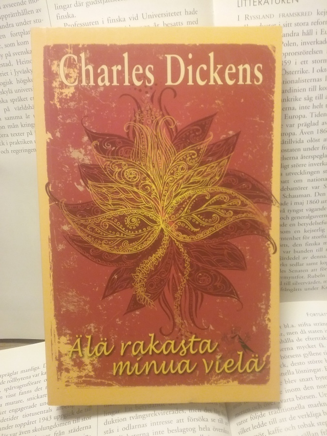 Charles Dickens - Älä rakasta minua vielä (pokkari)