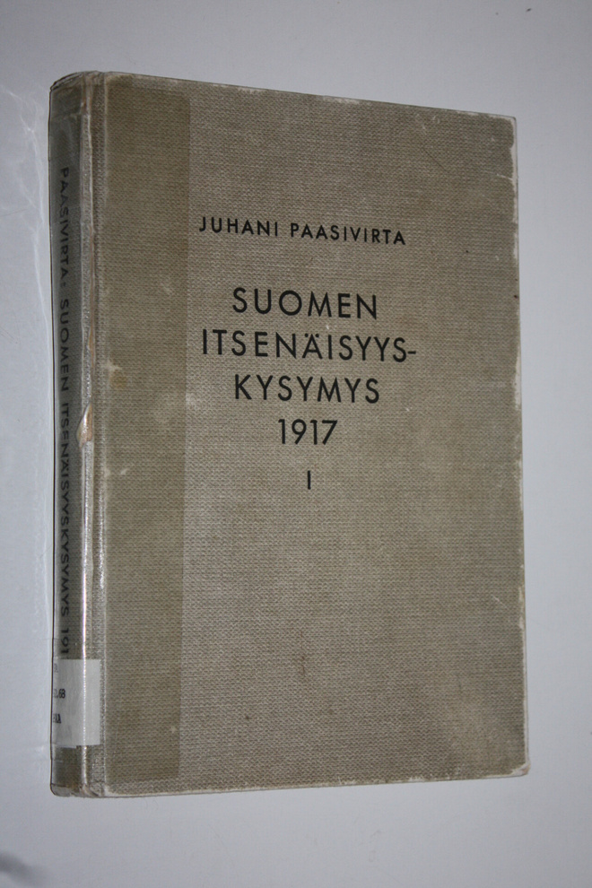 Juhani Paasivirta : Suomen itsenäisyyskysymys 1917 1, Maa...