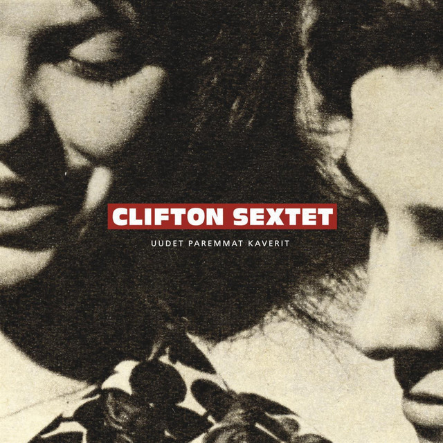 CLIFTON SEXTET : Uudet paremmat kaverit