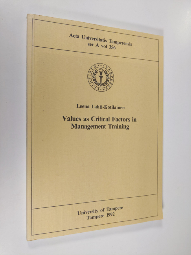 Leena Lahti-Kotilainen : Values as Critical Factors in Ma...