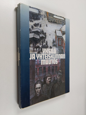 Yksilö ja yhteiskunnan muutos : juhlakirja Viljo Rasilan ...