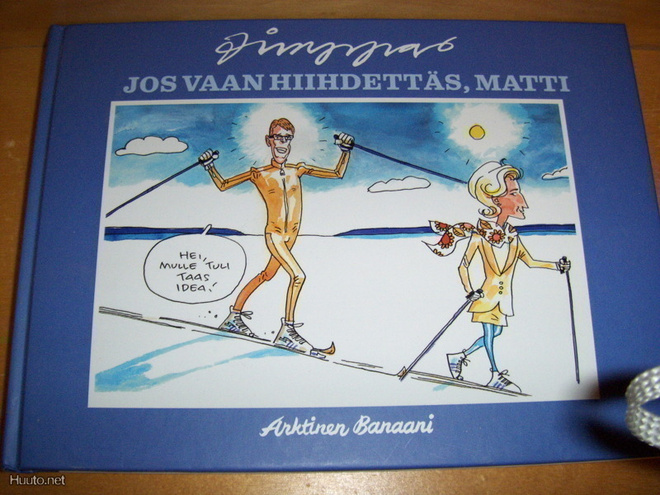 timpan piirroksia 2000 - 2009 : jos vaan hiihdettäs, matti