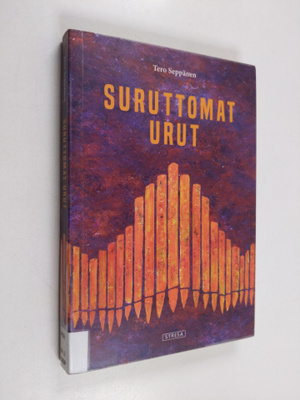 Tero Seppänen : Suruttomat urut