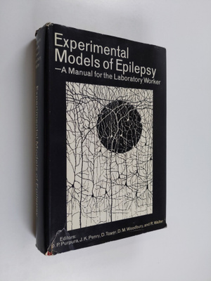 Experimental models of epilepsy : a manual for the labora...