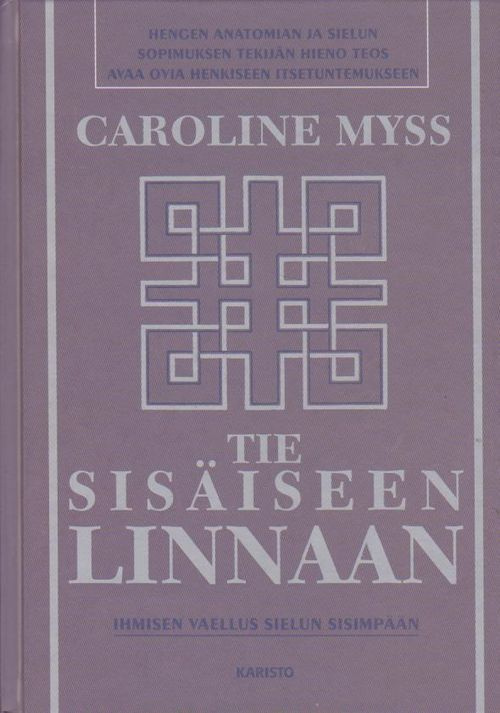 Caroline Myss: Tie sisäiseen linnaan
