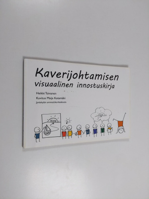 Heikki Toivanen : Kaverijohtamisen visuaalinen innostuskirja