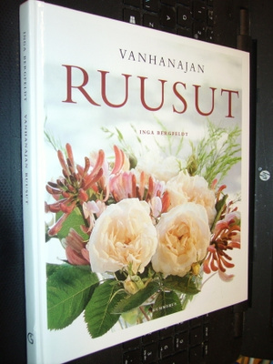 Inga Bergfeldt : Vanhanajan ruusut ( 1 p. 2003 ) SIS.PK !
