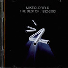 Mike Oldfield - The Best Of : 1992-2003 - pikkukuva 1