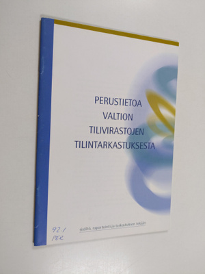 Perustietoa valtion tilivirastojen tilintarkastuksesta : ...