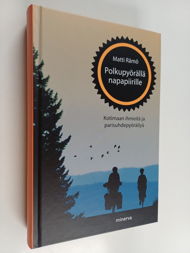 Matti Rämö : Polkupyörällä napapiirille : kotimaan ihmeit...