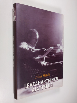 Matti Mäkelä : Leveäharteinen ajattelija
