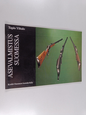 Tapio Ylitalo : Asevalmistus Suomessa : Keski-Suomen asen...