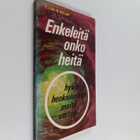 Leslie C. Miller : Enkeleitä onko heitä : Hyviä henkiolen... - pikkukuva 1