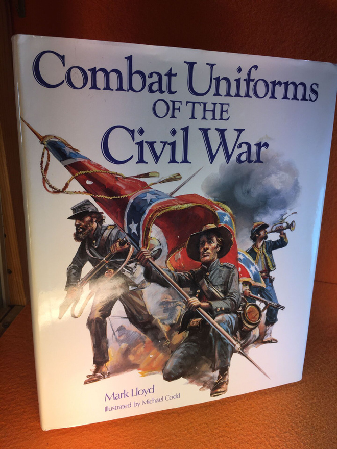 Combat Uniforms of the Civil War by Mark Lloyd