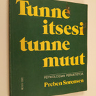Preben Sörensen : Tunne itsesi - tunne muut : psykologian... - pikkukuva 1