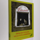 Sirkku (toim.) Uusitalo : Tösseröt : Tipalan tyyliin 50-l... - pikkukuva 1