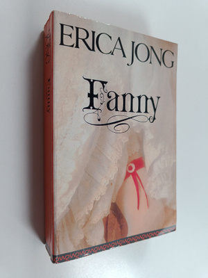Erica Jong : Fanny : Fanny Hackabout-Jonesin elämä ja sei...