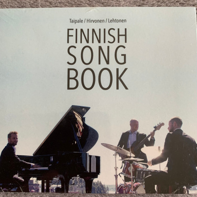 TAIPALE * HIRVONEN * LEHTONEN: Finnish Song Book * FIN 2018