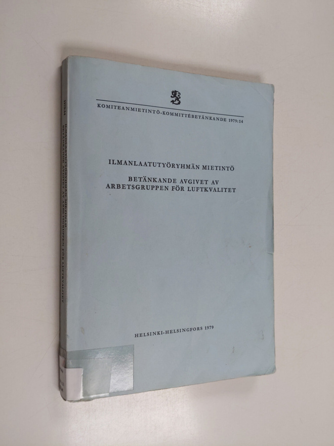 Ilmanlaatutyöryhmän mietintö Betänkande avgivet av Arbets...