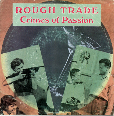 ROUGH TRADE: Crimes Of Passion / Endless Night 7"kk