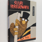 Harri Manner : Suuri performanssi, eli, Kuinka Jaakko Tol... - pikkukuva 1