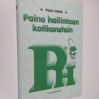 Paula Hakala : Paino hallintaan kotikonstein - pikkukuva 1