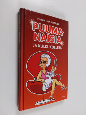 Pirkko-Liisa Perttula : Puumanaisia ja kulkukolleja