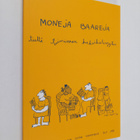 Helena ym. (toim.) Ruuska : Moneja baareja : tiellä toimi... - pikkukuva 1