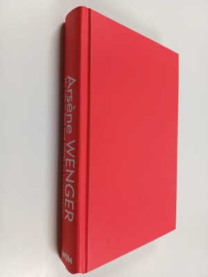 Arsene Wenger : My Life in Red and White - The Autobiography