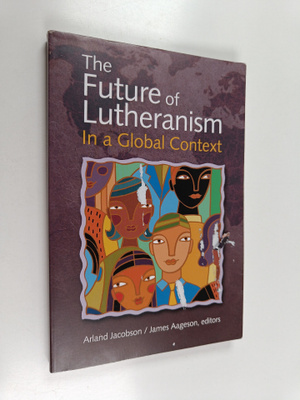 The future of lutheranism in a global context