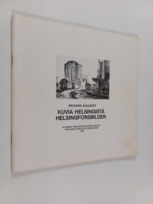 Richard Ahlqvist : Kuvia Helsingistä : näyttely 18.3-20.4...