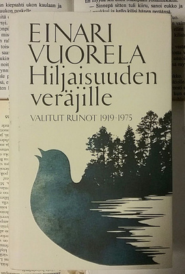 Einari Vuorela - Hiljaisuuden veräjille (sid.)