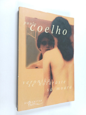 Paulo Coelho : Veronika se hotaraste sa moara