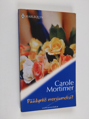 Carole Mortimer : Päädynkö morsiameksi