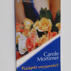 Carole Mortimer : Päädynkö morsiameksi - pikkukuva 1