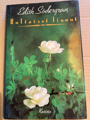 EDITH SÖDERGRAN: KULTAISET LINNUT